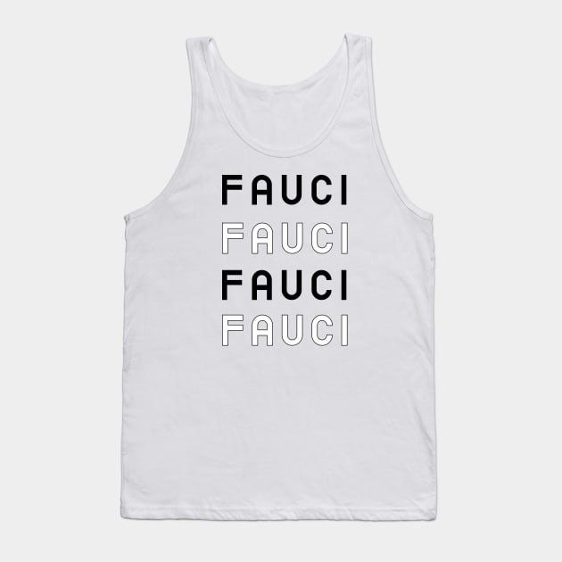 Fauci Fauci Fauci Fauci Tank Top by Suva